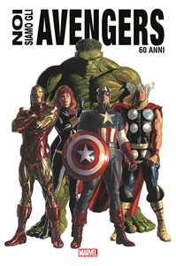 Libro Noi siamo gli Avengers. Ediz. anniversario 