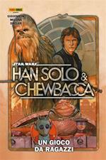Han Solo & Chewbacca. Star Wars. Vol. 1: Han Solo & Chewbacca. Star Wars