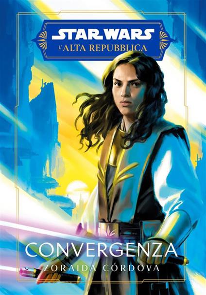 Convergenza. L'Alta Repubblica. Star Wars - Zoraida Córdova - ebook