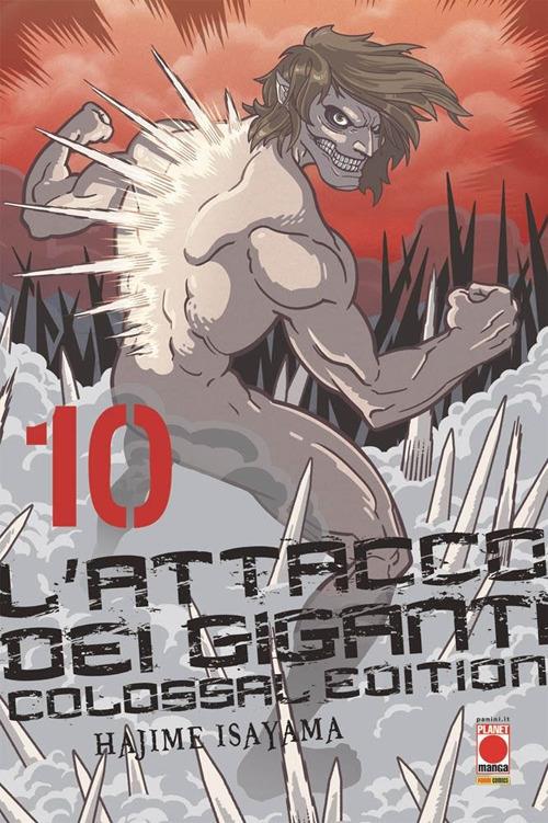 L' attacco dei giganti. Colossal edition. Vol. 10 - Hajime Isayama - copertina