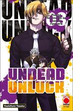 Undead unluck. Vol. 3: Finché non muoio io, non si riparerà