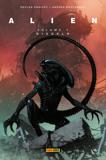 Alien. Vol. 1: Disgelo - Declan Shalvey,Andrea Broccardo - copertina