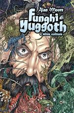 Funghi di Yuggoth e altre colture