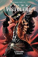 Spawn Pistolero. Vol. 4: Spawn Pistolero