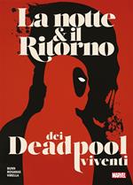 La notte & il ritorno dei Deadpool viventi