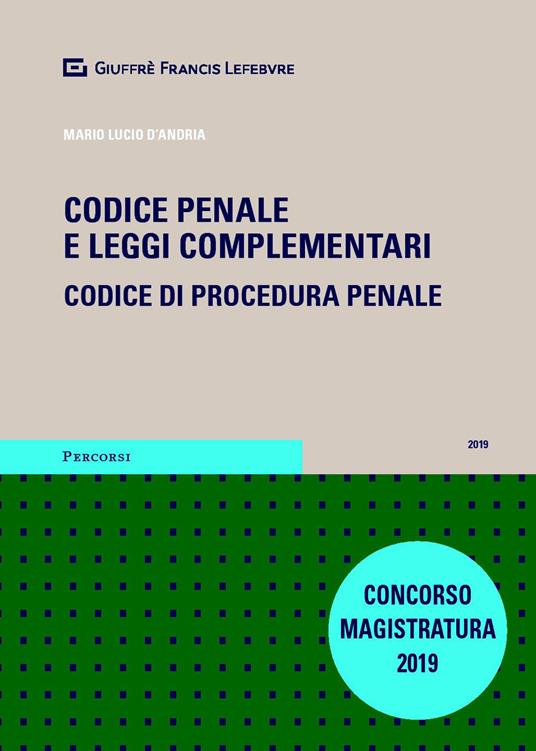 Codice penale e leggi complementari. Codice di procedura penale - Mario Lucio D'Andria - copertina