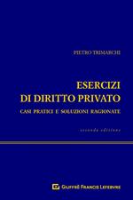 Esercizi di diritto privato. Casi pratici e soluzioni ragionate