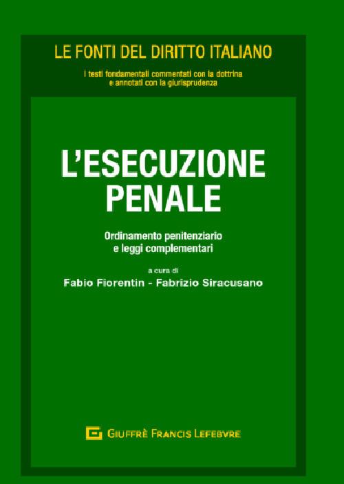 L' esecuzione penale. Ordinamento penitenziario e leggi complementari - copertina