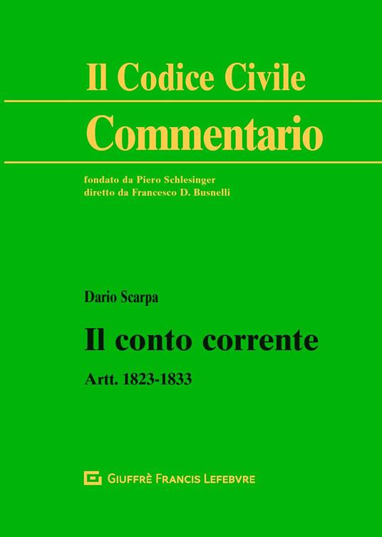 Il conto corrente. Artt. 1823-1833 - Dario Scarpa - copertina