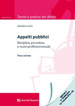 Appalti pubblici. Disciplina, procedura e nuovi profili processuali