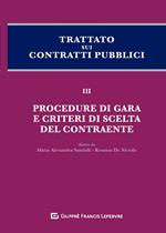 Trattato sui contratti pubblici. Vol. 3: Procedure di gara e criteri di scelta del contraente.