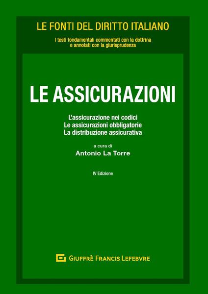 Le assicurazioni. L'assicurazione nei codici. Le assicurazioni obbligatorie. La distribuzione assicurativa - copertina