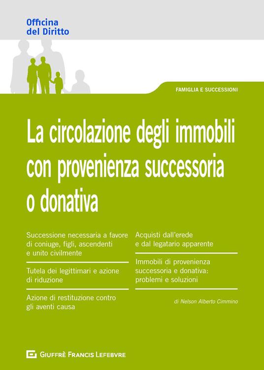 La circolazione degli immobili con provenienza successoria o donativa - Alberto Cimmino Nelson - copertina