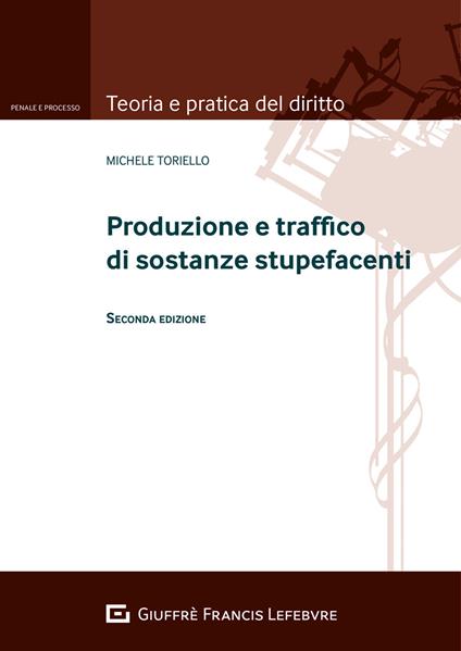 Produzione e traffico di sostanze stupefacenti - Michele Toriello - copertina