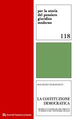 La Costituzione democratica. Modelli e itinerari del diritto pubblico del ventesimo secolo