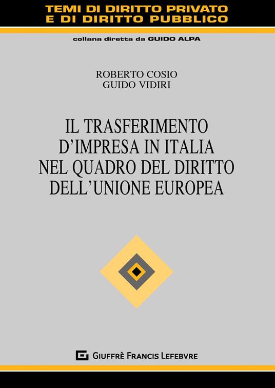 Il trasferimento d'impresa in Italia nel quadro del diritto dell'Unione Europea - copertina