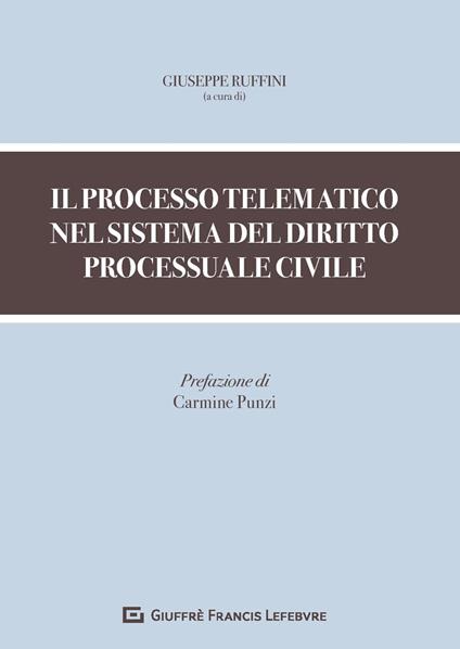 Il processo telematico nel sistema del diritto processuale civile - copertina