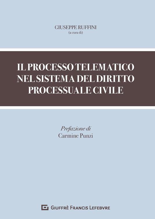 Il processo telematico nel sistema del diritto processuale civile - copertina