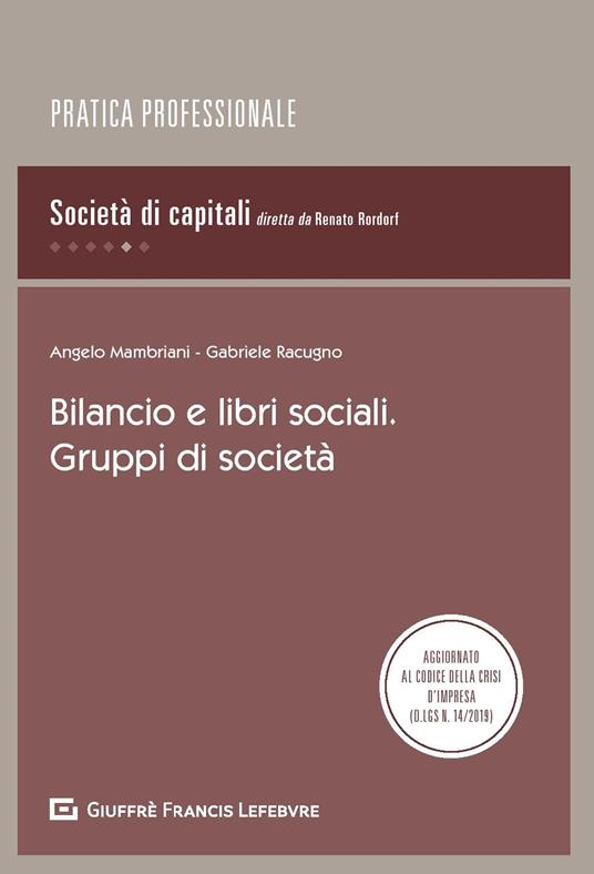 Bilancio e libri sociali. Gruppi di società - Angelo Mambriani,Gabriele Racugno - copertina