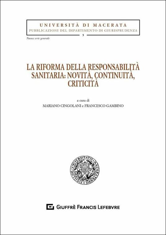 La riforma della responsabilità sanitaria: novità, continuità, criticità - copertina