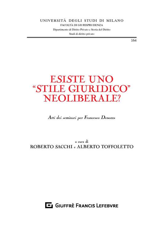 Esiste uno «stile giuridico» neoliberale? Atti dei seminari per Francesco Denozza - copertina