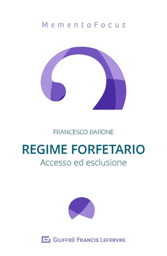 Regime forfetario. Accesso ed esclusione - Francesco Barone - copertina