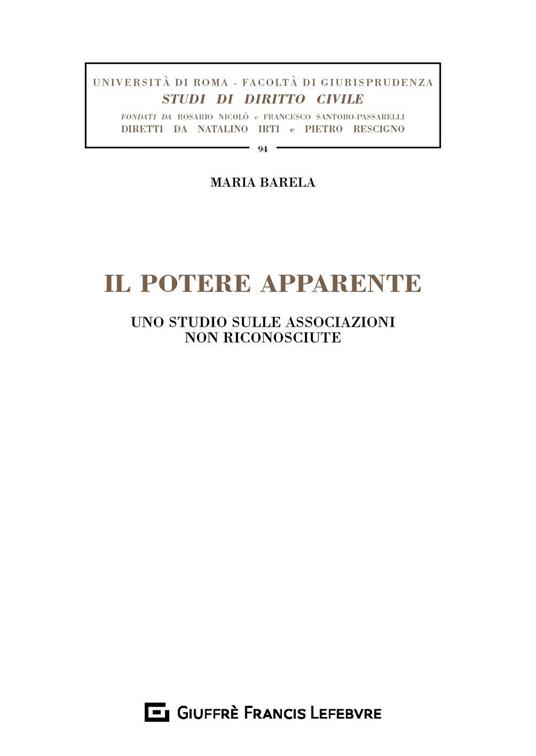 Il potere apparente. Uno studio sulle associazioni non riconosciute - Maria Barela - copertina