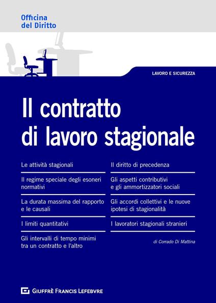 Il contratto di lavoro stagionale. La disciplina dei lavoratori stagionali aggiornata al Decreto dignità - Corrado Di Mattina - copertina