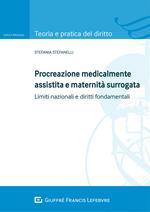 Procreazione medicalmente assistita e maternità surrogata. Limiti nazionali e diritti fondamentali