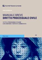 Diritto processuale civile. Manuale breve. Tutto il programma d'esame con domande e risposte commentate