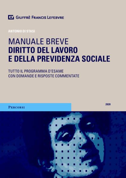 Diritto del lavoro e della previdenza sociale. Manuale breve. Tutto il programma d'esame con domande e risposte commentate - Antonio Di Stasi - copertina