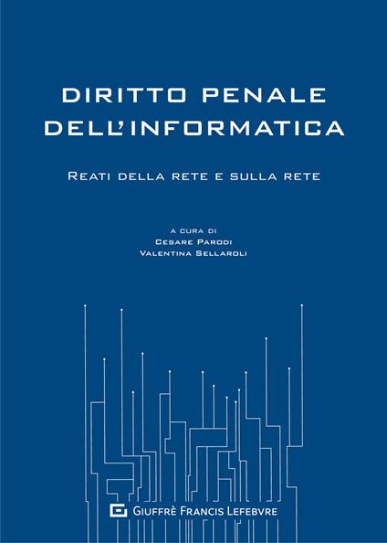 Diritto penale dell'informatica. Reati della rete e sulla rete - copertina