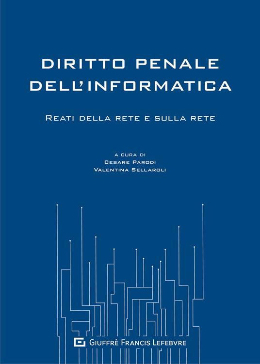 Diritto penale dell'informatica. Reati della rete e sulla rete - copertina