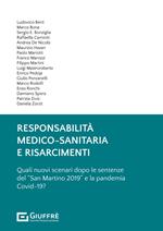 Responsabilità medico-sanitaria e risarcimenti. Quali nuovi scenari dopo le sentenze del «San Martino 2019» e la pandemia Covid-19?