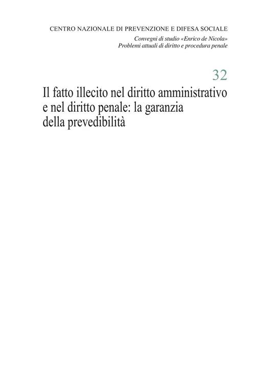 Il fatto illecito nel diritto amministrativo e nel diritto penale: la garanzia della prevedibilità. Atti del Convegno di studio «Enrico de Nicola» (Università Cattolica del Sacro Cuore, Milano, 21 novembre 2019) - copertina