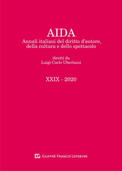 Aida. Annali italiani del diritto d'autore, della cultura e dello spettacolo (2020). Vol. 29 - copertina