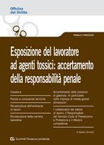 Esposizione del lavoratore ad agenti tossici: accertamento della responsabilità penale