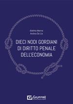 Dieci nodi gordiani di diritto penale dell'economia