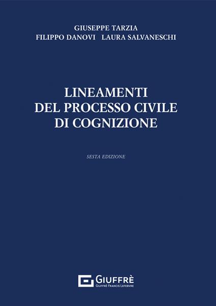 Lineamenti del processo civile di cognizione - Laura Salvaneschi,Filippo Danovi,Giuseppe Tarzia - copertina