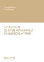 Natura e limiti del potere amministrativo di prevenzione antimafia