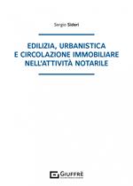 Edilizia, urbanistica e circolazione immobiliare nell'attività notarile