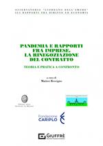 Pandemia e rapporti fra imprese. La rinegoziazione del contratto. Teoria e pratica a confronto