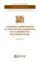 Valori dell'ordinamento vs. esigenze dell'emergenza in una prospettiva multidisciplinare