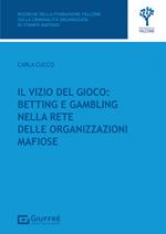 Il vizio del gioco: betting e gambling nella rete delle organizzazioni mafiose