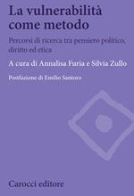 La vulnerabilità come metodo. Percorsi di ricerca tra pensiero politico, diritto ed etica