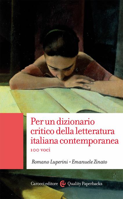 Per un dizionario critico della letteratura italiana contemporanea. 100 voci - Romano Luperini,Emanuele Zinato - copertina