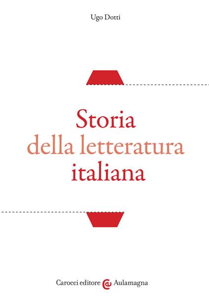 Storia della letteratura italiana - Ugo Dotti - copertina