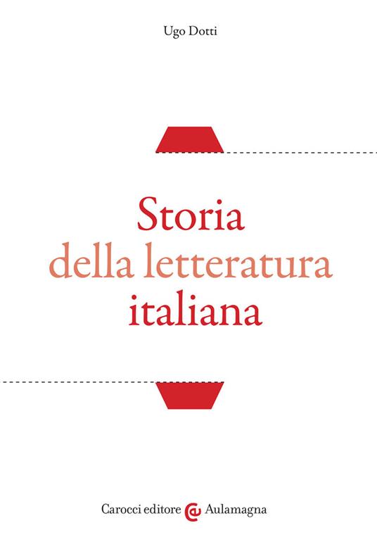 Storia della letteratura italiana - Ugo Dotti - copertina