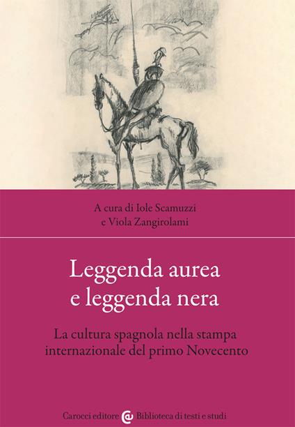 Leggenda aurea e leggenda nera. La cultura spagnola nella stampa internazionale del primo Novecento - copertina