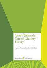 Joseph Weiss e la Control-Mastery Theory